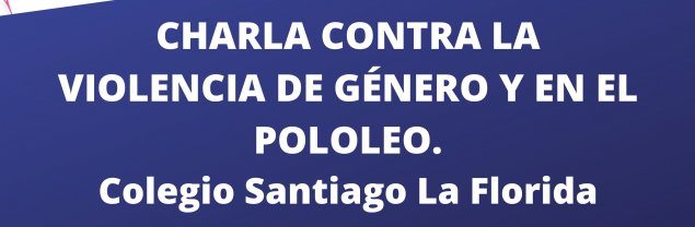 CS La Florida convoca a estudiantes y apoderados a charla contra la violencia de género y en el pololeo CS La Florida convoca a estudiantes y apoderados a charla contra la violencia de género y en el pololeo