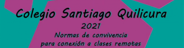 CS Quilicura presenta las normas de convivencia para la conexión a las clases remotas CS Quilicura presenta las normas de convivencia para la conexión a las clases remotas