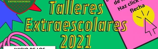 CS Emprendedores presenta sus talleres extraprogramáticos 2021 CS Emprendedores presenta sus talleres extraprogramáticos 2021