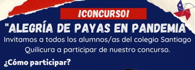 CS Quilicura invita a todas y todos los estudiantes a participar en un concurso con su mejor paya dieciochera CS Quilicura invita a todas y todos los estudiantes a participar en un concurso con su mejor paya dieciochera