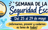 Semana de la Seguridad Escolar 2026: Informarnos, prevenir y cuidarnos es tarea de todos